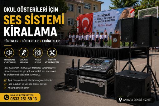 Ankara okul gösterileri ses sistemi kiralama – tören ve mezuniyet ses sistemi